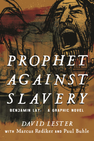 Prophet Against Slavery by David Lester