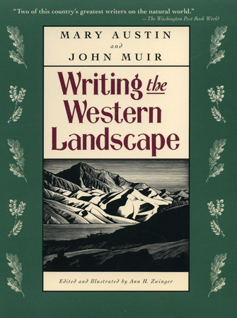 Writing the Western Landscape by Mary Austin and John Muir