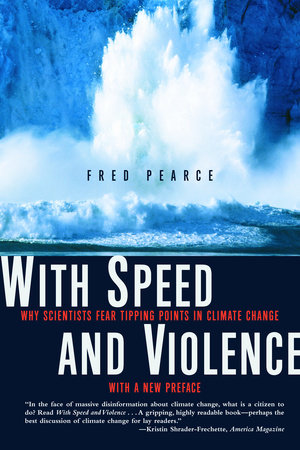 With Speed and Violence by Fred Pearce