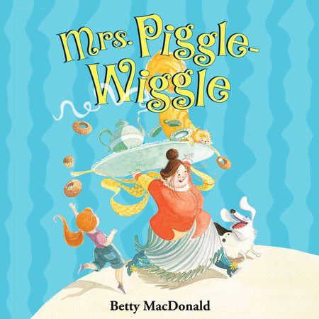 Mrs. Piggle-Wiggle by Betty MacDonald