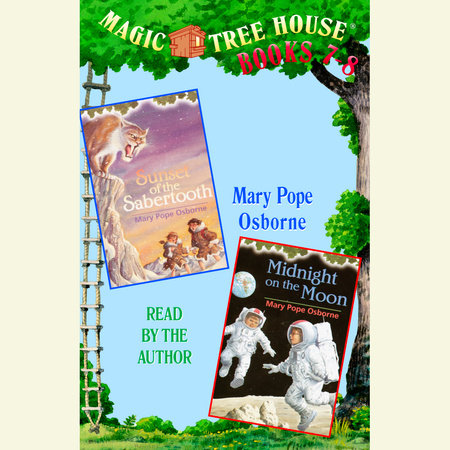 Magic Tree House: Books 7 and 8 by Mary Pope Osborne
