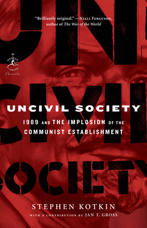Uncivil Society by Stephen Kotkin
