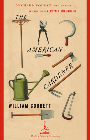 The American Gardener by William Cobbett