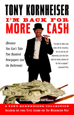 I'm Back for More Cash by Tony Kornheiser