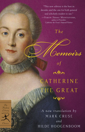 The Memoirs of Catherine the Great by Catherine the Great