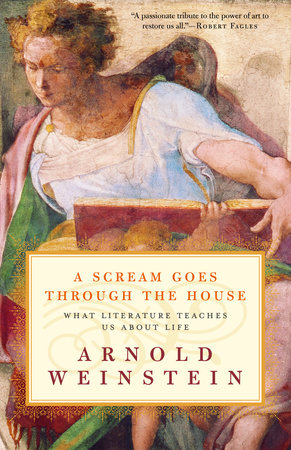 A Scream Goes Through the House by Arnold Weinstein