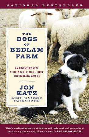 The Dogs of Bedlam Farm by Jon Katz