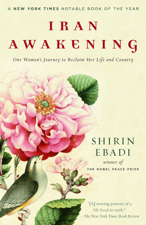 Iran Awakening by Shirin Ebadi and Azadeh Moaveni