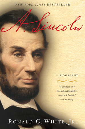 A. Lincoln by Ronald C. White