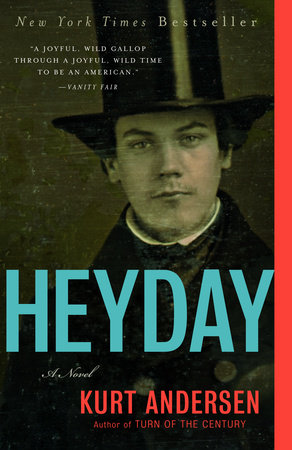 Heyday by Kurt Andersen