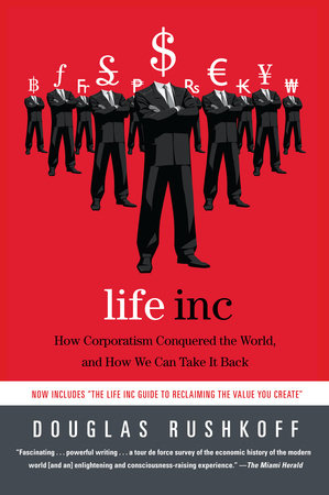 Life Inc by Douglas Rushkoff