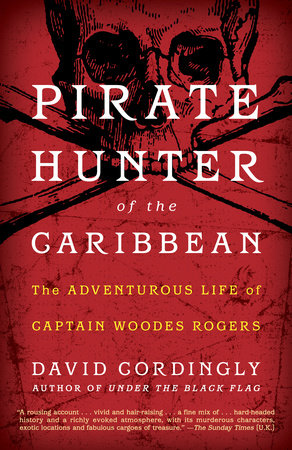 Pirate Hunter of the Caribbean by David Cordingly
