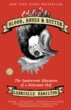 Blood, Bones & Butter by Gabrielle Hamilton