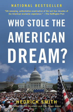 Who Stole the American Dream? by Hedrick Smith