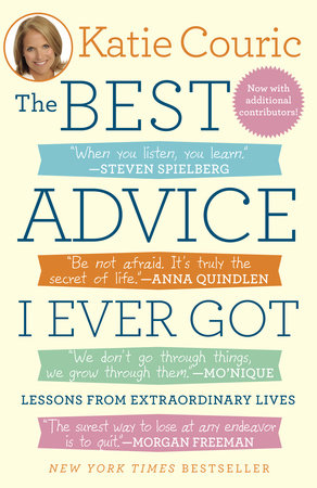 The Best Advice I Ever Got by Katie Couric
