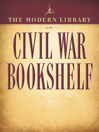 The Modern Library Civil War Bookshelf 5-Book Bundle by Ulysses S. Grant, Harriet Beecher Stowe, Stephen Crane, Jefferson Davis and Abraham Lincoln