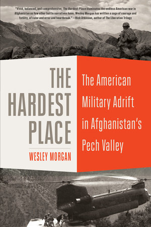 The Hardest Place by Wesley Morgan