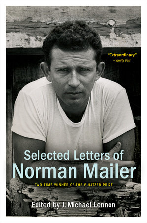 Selected Letters of Norman Mailer by Norman Mailer