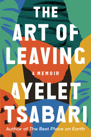 The Art of Leaving by Ayelet Tsabari