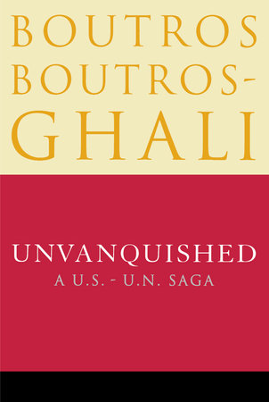 Unvanquished by Boutros Boutros-Ghali