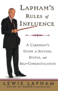 Lapham's Rules of Influence