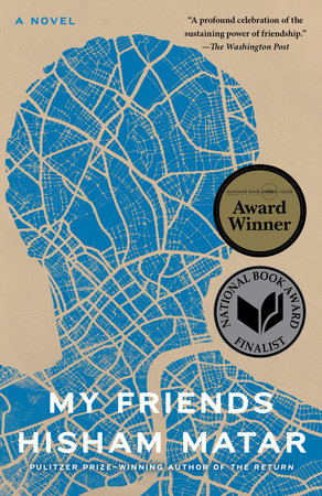 My Friends by Hisham Matar