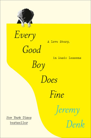 Every Good Boy Does Fine by Jeremy Denk