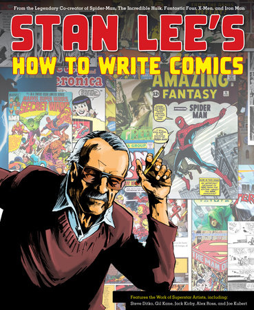 Stan Lee's How to Write Comics by Stan Lee