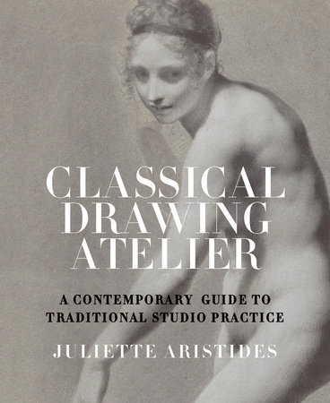 Classical Drawing Atelier by Juliette Aristides