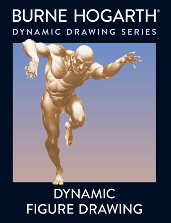 Dynamic Figure Drawing by Burne Hogarth