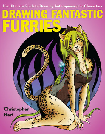 Drawing Fantastic Furries by Christopher Hart