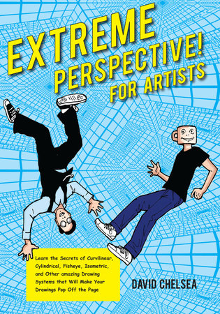 Extreme Perspective! For Artists by David Chelsea