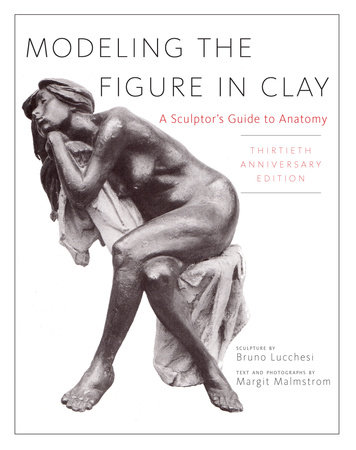 Modeling the Figure in Clay, 30th Anniversary Edition by Bruno Lucchesi