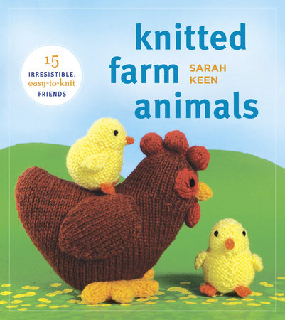 Knitted Farm Animals by Sarah Keen