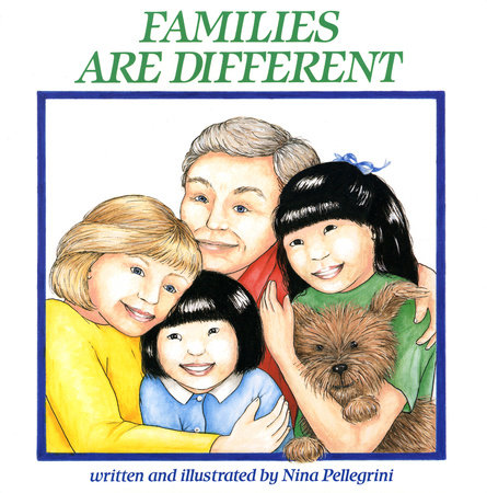 Families Are Different by Nina Pellegrini
