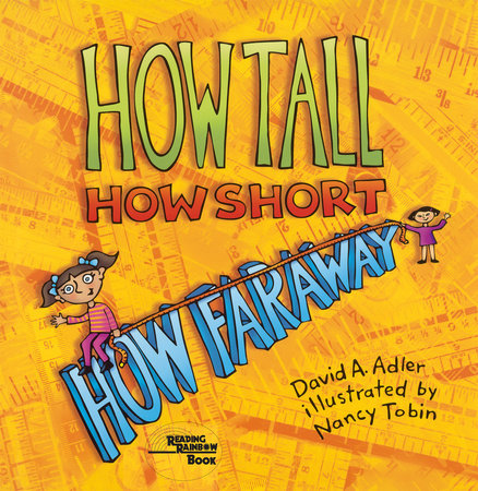 How Tall, How Short, How Faraway? by David A. Adler