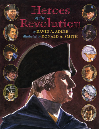 Heroes of the Revolution by David A. Adler