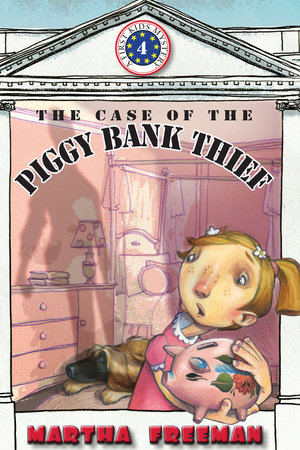 The Case of the Piggy Bank Thief by by Martha Freeman