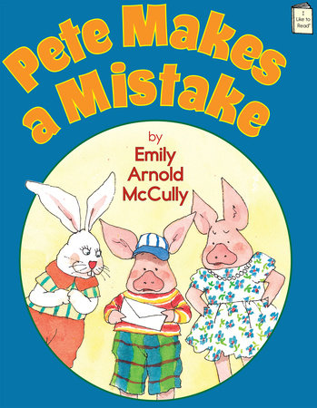 Pete Makes a Mistake by Emily Arnold McCully