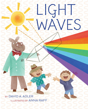 Light Waves by David A. Adler