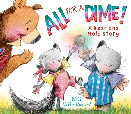 All For a Dime! by Will Hillenbrand