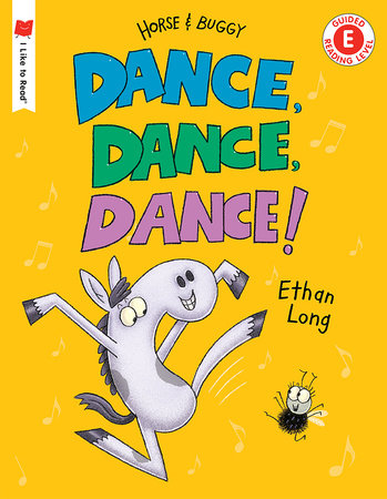 Dance, Dance, Dance! by Ethan Long