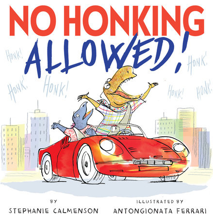No Honking Allowed by Stephanie Calmenson