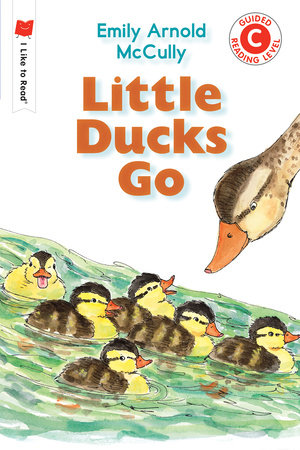 Little Ducks Go by Emily Arnold McCully