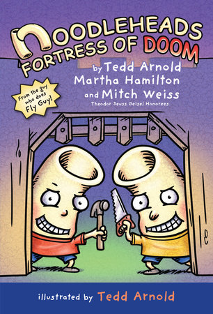 Noodleheads Fortress of Doom by Tedd Arnold, Martha Hamilton and Mitch Weiss