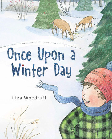 Once Upon a Winter Day by Liza Woodruff: 9780823440993 |  PenguinRandomHouse.com: Books