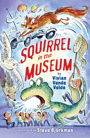Squirrel in the Museum by Vivian Vande Velde