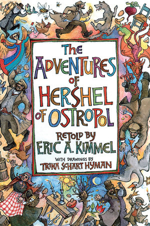 The Adventures of Hershel of Ostropol by Eric A. Kimmel