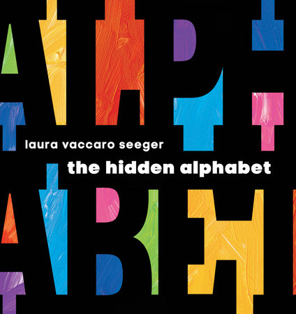The Hidden Alphabet by Laura Vaccaro Seeger