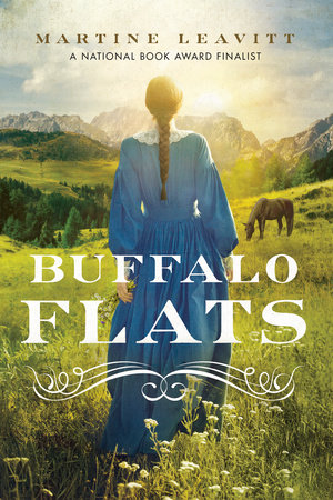 Buffalo Flats by Martine Leavitt